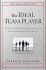 The Ideal Team PIayer:  How to Recognize and Cultivate The Three Essential Virtues