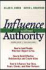 Influence Without Authority: How to Lead People Who Don't Report to You - How to Build Effective Relationships and Create Allies - How to Influence Your Boss, Peers, Clients, and Other Partners