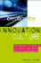 Creating the Innovation Culture: Leveraging Visionaries, Dissenters & Other Useful Troublemakers
