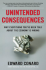 Unintended Consequences: Why Everything You’ve Been Told About the Economy is Wrong
