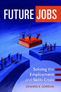 Future Jobs: Solving the Employment and Skills Crisis