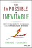 From Impossible To Inevitable: How Hyper-Growth Companies Create Predictable Revenue