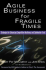 Agile Business for Fragile Times: Strategies for Enhancing Competitive Resiliency and Stakeholder Trust