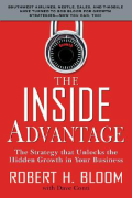 The Inside Advantage: The Strategy that Unlocks the Hidden Growth in Your Business