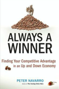 Always A Winner: Finding Your Competitive Advantage in an Up and Down Economy