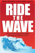 Ride the Wave: How 12 Technologies will Change the World and Make You Rich
