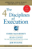 The 4 Disciplines of Execution: Achieving Your Wildly Important Goals
