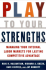 Play To Your Strengths: Managing Your Internal Labor Markets for Lasting Competitive Advantage