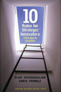 10 Rules for Strategic Innovators: From Idea to Execution