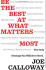 Be the Best at What Matters Most: The Only Strategy You will Ever Need