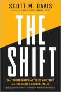 The Shift: The Transformation of Today's Marketers into Tomorrow's Growth Leaders