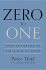 Zero To One: Notes on Startups, Or How to Build the Future