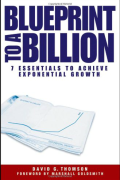 Blueprint to a Billion: 7 Essentials to Achieve Exponential Growth