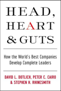 Head, Heart, and Guts: How the World's Best Companies Develop Complete Leaders