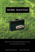 Work Wanted: Protect Your Retirement Plans in Uncertain Times