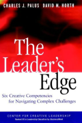 The Leader's Edge: Six Creative Competencies for Navigating Complex Challenges