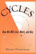 Cycles: How We Will Live, Work, and Buy